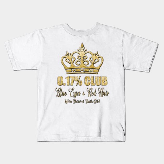 The 0.17% Club - Blue Eyes & Red Hair - More Precious Than Gold Kids T-Shirt by PurplePeacock